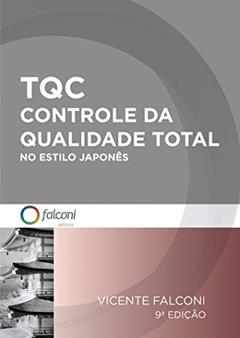 TQC- Controle da Qualidade Total no estilo japonês, do autor Vicente Falconi Campos