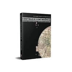 Contínuo Econtingência: Estrutura e Alçada da lei de Continuidade na Lógica de Leibniz, do autor Vivianne Castilho Moreira