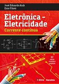 Ler Eletrônica : Eletricidade: Corrente contínua, do autor Enio Filoni; José Eduardo Aiub Ler Eletrônica : Eletricidade: Corrente contínua, do autor Enio Filoni; José Eduardo Aiub