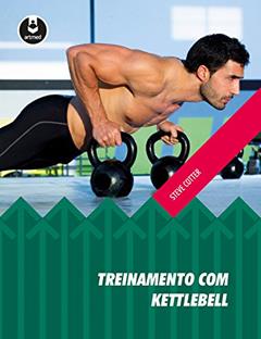 Treinamento com Kettlebell, do autor Steve Cotter