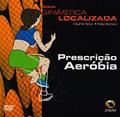 Ginástica Localizada. Prescrição Aeróbia- Livro Virtual, do autor Eduardo Netto; Felipe Barboza