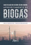 Ler Caracterização dos resíduos sólidos urbanos: aproveitamento do biogás, do autor Anna Kelly Moreira da Silva; Francisco Suetônio Bastos Mota