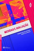Ler Medidas e avaliação, do autor Elizabeth Ferreira de Souza; Julimar Luiz Pereira
