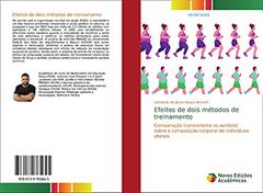 Efeitos de dois métodos de treinamento: Comparação (concorrente vs aeróbio) sobre a composição corporal de indivíduos obesos, do autor Leonardo de Jesus Souza Amorim