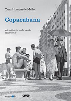 Copacabana: a trajetória do samba-canção (1929-1958), do autor Zuza Homem de Mello