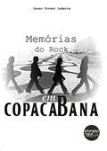 Ler Memórias do Rock, em Copacabana, do autor Cesar Fronzi Ladeira Ler Memórias do Rock, em Copacabana, do autor Cesar Fronzi Ladeira