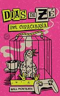 Ler Dias de Zé: em Copacabana, do autor Will Monteath Ler Dias de Zé: em Copacabana, do autor Will Monteath