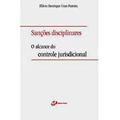 Ler Sanções disciplinares - o alcance do controle jurisdicional, do autor Flávio Henrique Unes Pereira Ler Sanções disciplinares - o alcance do controle jurisdicional, do autor Flávio Henrique Unes Pereira