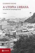 Ler A utopia urbana: Um estudo de antropologia social, do autor Gilberto Velho Ler A utopia urbana: Um estudo de antropologia social, do autor Gilberto Velho