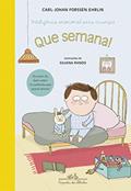 Ler Que semana!: Inteligência emocional para crianças, do autor Carl-Johan Forssén Ehrlin