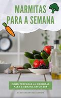 Ler Marmitas para a semana: Como preparar 10 marmitas para a semana em um dia, do autor a Casa Encantada