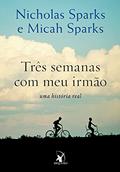 Ler Três semanas com meu irmão: Uma história real, do autor Nicholas Sparks
