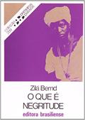 Ler O Que É Negritude - Volume 209. Coleção Primeiros Passos, do autor Zilá Bernd Ler O Que É Negritude - Volume 209. Coleção Primeiros Passos, do autor Zilá Bernd