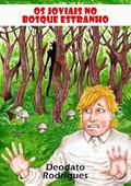 Ler Joviais no Bosque Estranho, do autor Deodato Rodrigues