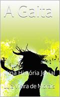 Ler A Gaita : Uma História Jovial, do autor Luiz Vieira de Morais