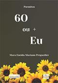 Ler 60 ou + Eu, do autor Mara Eneida Mariano Pregardier Ler 60 ou + Eu, do autor Mara Eneida Mariano Pregardier