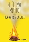 Ler O Último Mugido, do autor Germano Almeida Ler O Último Mugido, do autor Germano Almeida