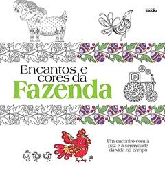 Encantos e cores da fazenda, do autor Escala