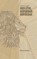 Ler Histórias para refletir, repensar e repassar, do autor Marcos Mairton Ler Histórias para refletir, repensar e repassar, do autor Marcos Mairton