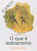 Ler O que É Lesbianismo - Volume 313. Coleção Primeiros Passos, do autor Tania Navarro Swain Ler O que É Lesbianismo - Volume 313. Coleção Primeiros Passos, do autor Tania Navarro Swain