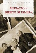 Ler Mediação e Direito de Família, do autor Tatiana Robles