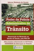 Ler Poder de polícia administrativa de trânsito: Dissertação de Mestrado em Direito do estado, pela PUC/SP, do autor Julyver Modesto de Araujo Ler Poder de polícia administrativa de trânsito: Dissertação de Mestrado em Direito do estado, pela PUC/SP, do autor Julyver Modesto de Araujo
