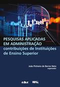 Ler PESQUISAS APLICADAS EM ADMINISTRAÇÃO - CONTRIBUIÇÕES DE INSTITUIÇÕES DE ENSINO SUPERIOR, do autor JOÃO PINHEIRO DE BARROS NETO