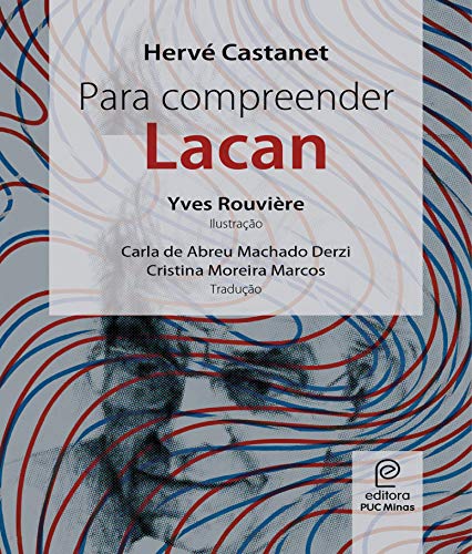 Ler Para compreender Lacan, do autor Hervé Castanet