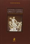 Ler Cultura Clássica Grega e Latina, do autor Johnny José Mafra