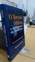 Ler Terceiro Milênio E As Profecias Do Apocalipse, O, do autor Alejandro Bullion
