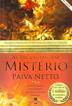 As Profecias sem Mistério, do autor Jose de Paiva Netto