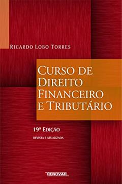 Curso de Direito Financeiro e Tributário, do autor Ricardo Lobo Torres