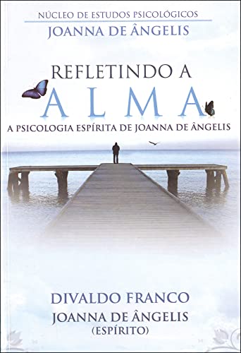 Ler Refletindo a Alma, do autor Divaldo Pereira Franco; Joanna de Ângelis Ler Refletindo a Alma, do autor Divaldo Pereira Franco; Joanna de Ângelis