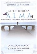 Ler Refletindo a Alma, do autor Divaldo Pereira Franco; Joanna de Ângelis Ler Refletindo a Alma, do autor Divaldo Pereira Franco; Joanna de Ângelis