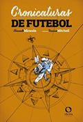 Ler Cronicaturas de futebol, do autor Fernando MIRANDA