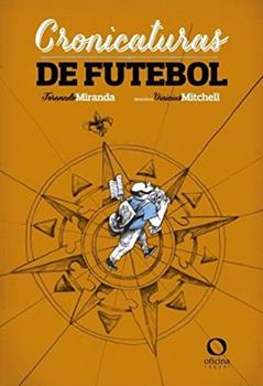Cronicaturas de futebol, do autor Fernando MIRANDA