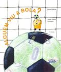 Ler Alguém viu a bola?, do autor Jonas Ribeiro Ler Alguém viu a bola?, do autor Jonas Ribeiro