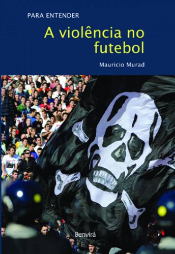 Ler Para Entender a Violência no Futebol, do autor Mauricio Ferreira