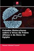 Ler Estudos Moleculares sobre o Vírus da Febre Aftosa e da Boca no Egipto, do autor Rawan Ahmed Yousef Ler Estudos Moleculares sobre o Vírus da Febre Aftosa e da Boca no Egipto, do autor Rawan Ahmed Yousef