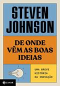 Ler De onde vêm as boas ideias (Nova edição): Uma breve história da inovação, do autor Steven Johnson Ler De onde vêm as boas ideias (Nova edição): Uma breve história da inovação, do autor Steven Johnson