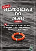 Ler NOVAS HISTÓRIAS DO MAR - VOLUME 2: + 200 casos verídicos de façanhas, dramas, aventuras e odisseias nos oceanos, do autor Jorge de Souza