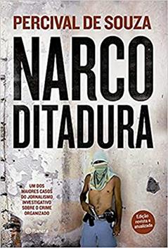 Narcoditadura, do autor Percival De Souza