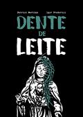 Ler Dente de Leite, do autor Igor Frederico; Patrick Martins