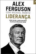 Ler LIDERANCA: LICOES DE VIDA, do autor Alex Ferguson; Michael Moritz