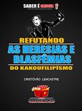 Ler REFUTANDO AS HERESIAS E BLASFÊMIAS DOS KAKOUFILIPÍSMO, do autor CRISTÓVÃO LENCASTRE Ler REFUTANDO AS HERESIAS E BLASFÊMIAS DOS KAKOUFILIPÍSMO, do autor CRISTÓVÃO LENCASTRE