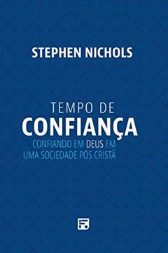 Tempo de confiança, do autor Stephen Nichols