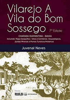 Vilarejo A Vila do Bom Sossego, do autor Juvenal Neves