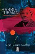Ler Harriet Tubman: A Moisés de sua gente, do autor Sarah Hopkins Bradford