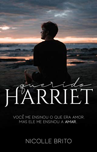 Ler Querido Harriet (Queridos Livro 2), do autor Nicolle Brito