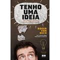 Ler Tenho uma ideia, do autor Roger Von Oech Ler Tenho uma ideia, do autor Roger Von Oech